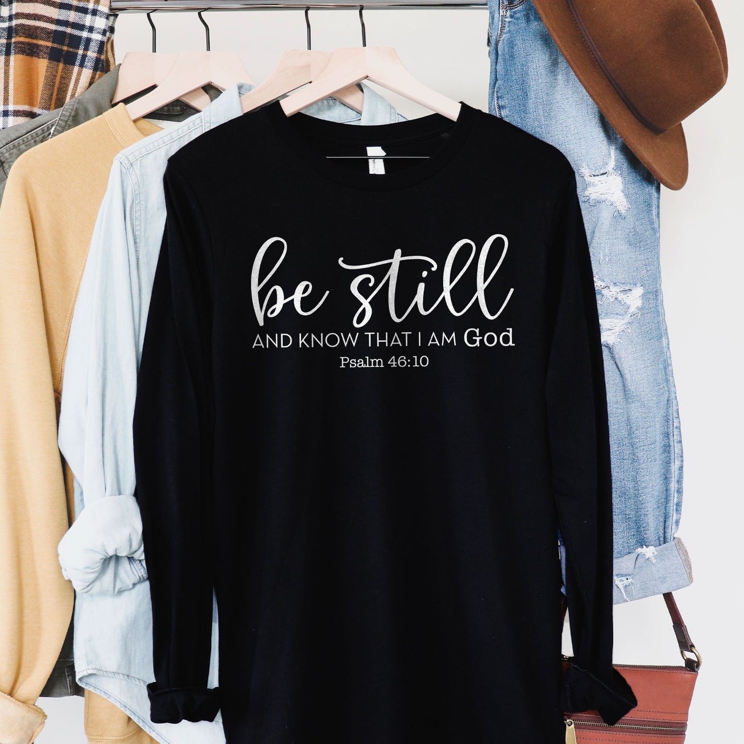 Be Still And Know That I Am God Long Sleeve