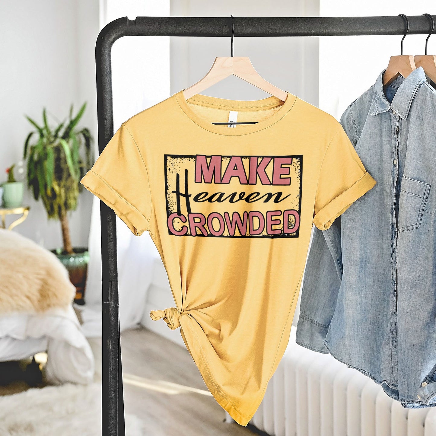 Make Heaven Crowded Tee