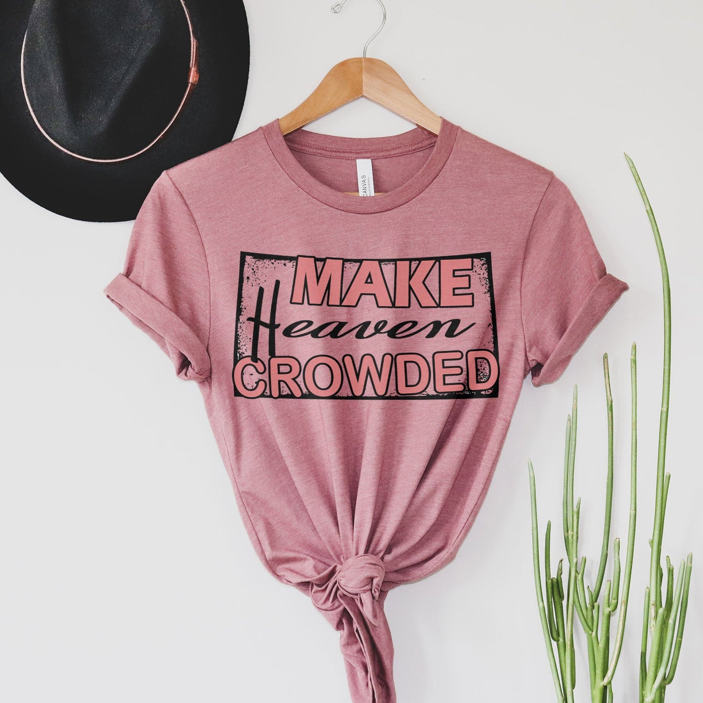 Make Heaven Crowded Tee