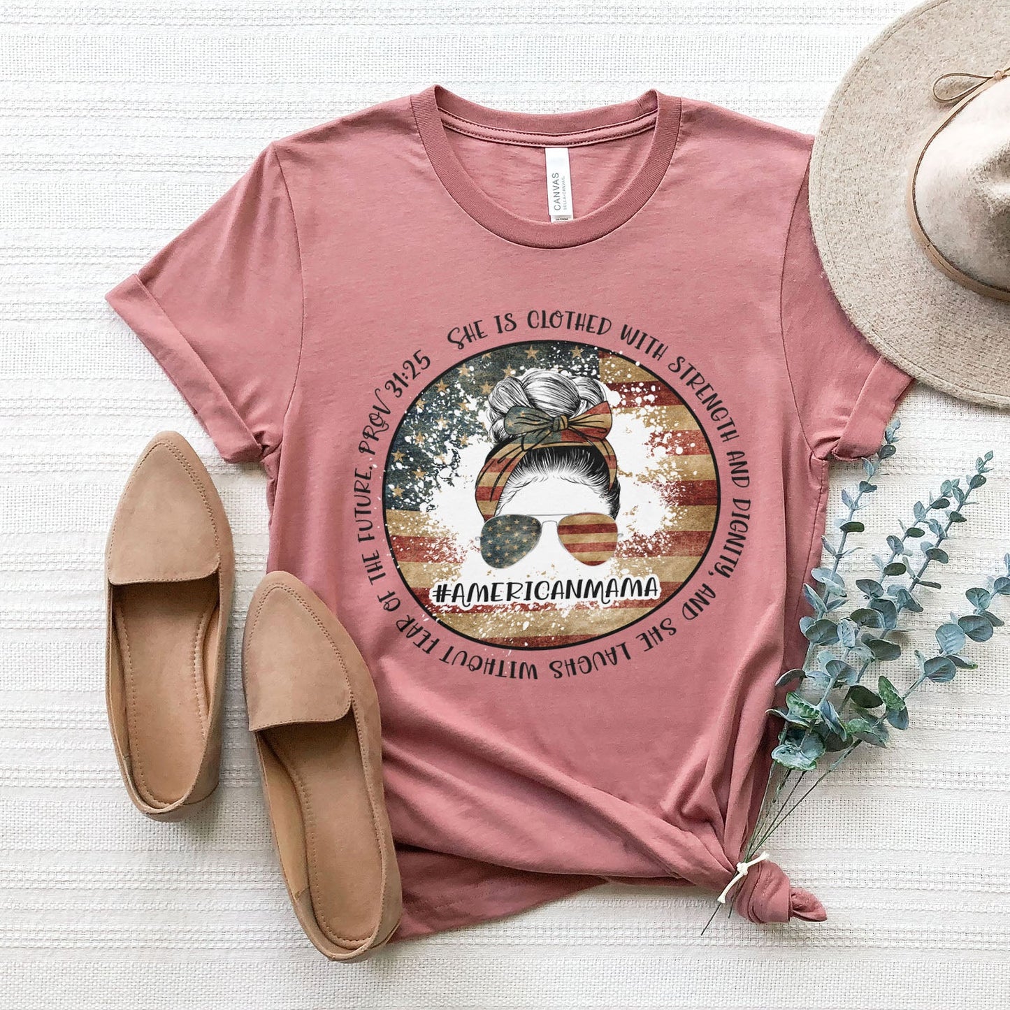 American Mama - She Is Clothed With Strength - Proverbs 31:25 Tshirt