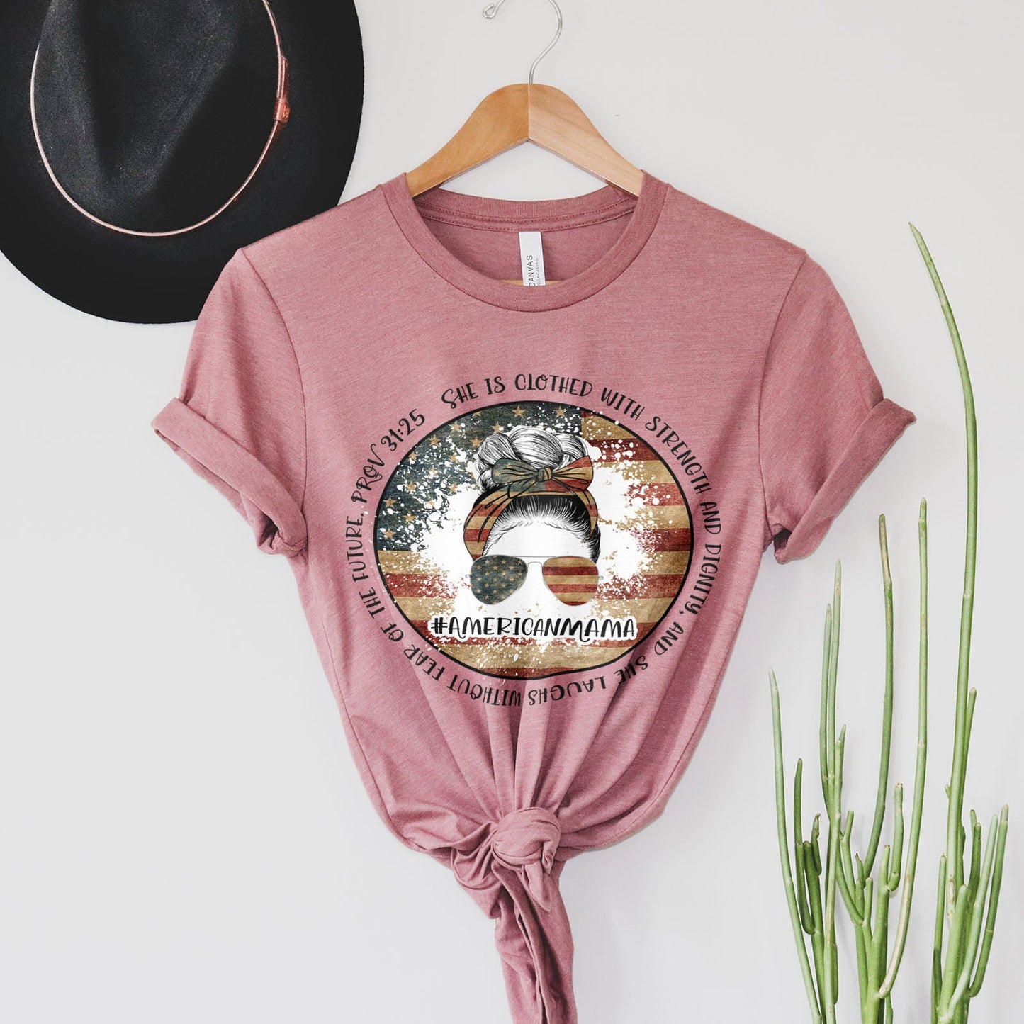 American Mama - She Is Clothed With Strength - Proverbs 31:25 Tshirt