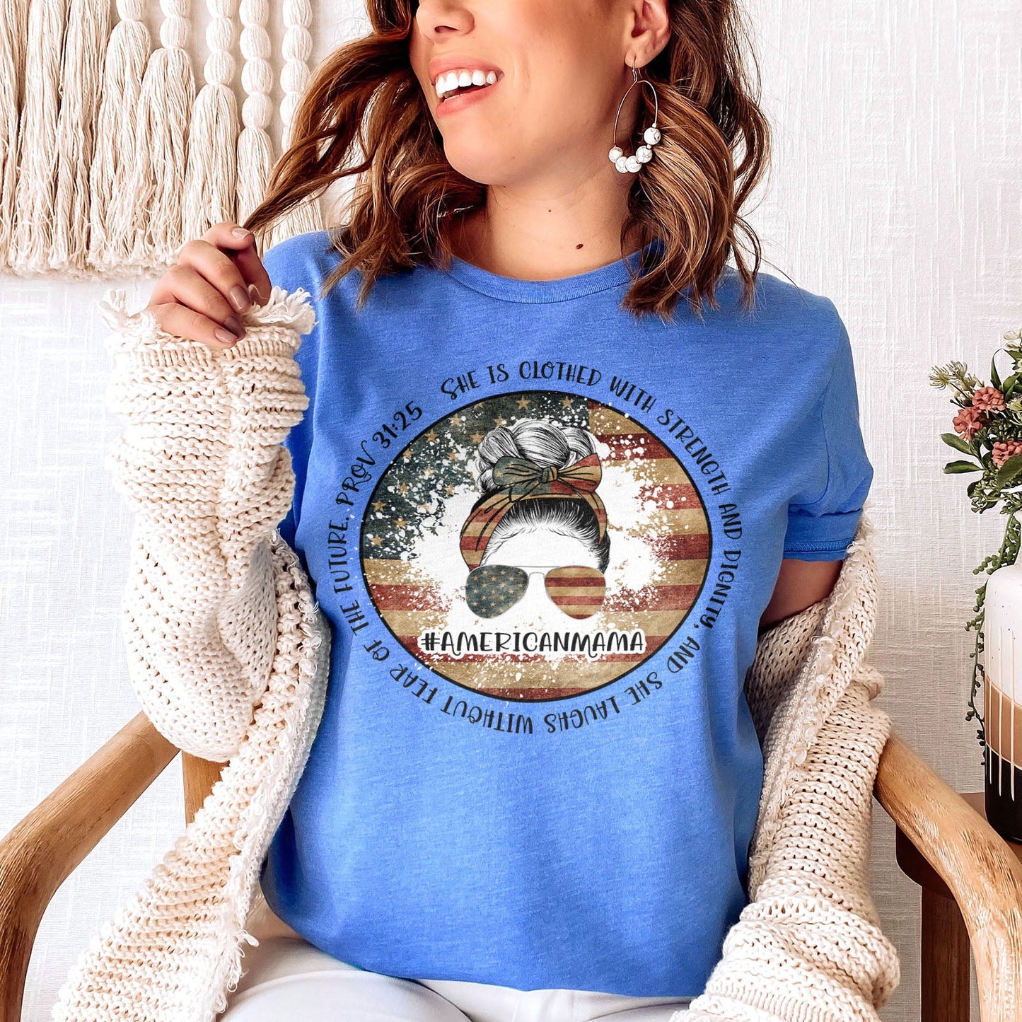 American Mama - She Is Clothed With Strength - Proverbs 31:25 Tshirt