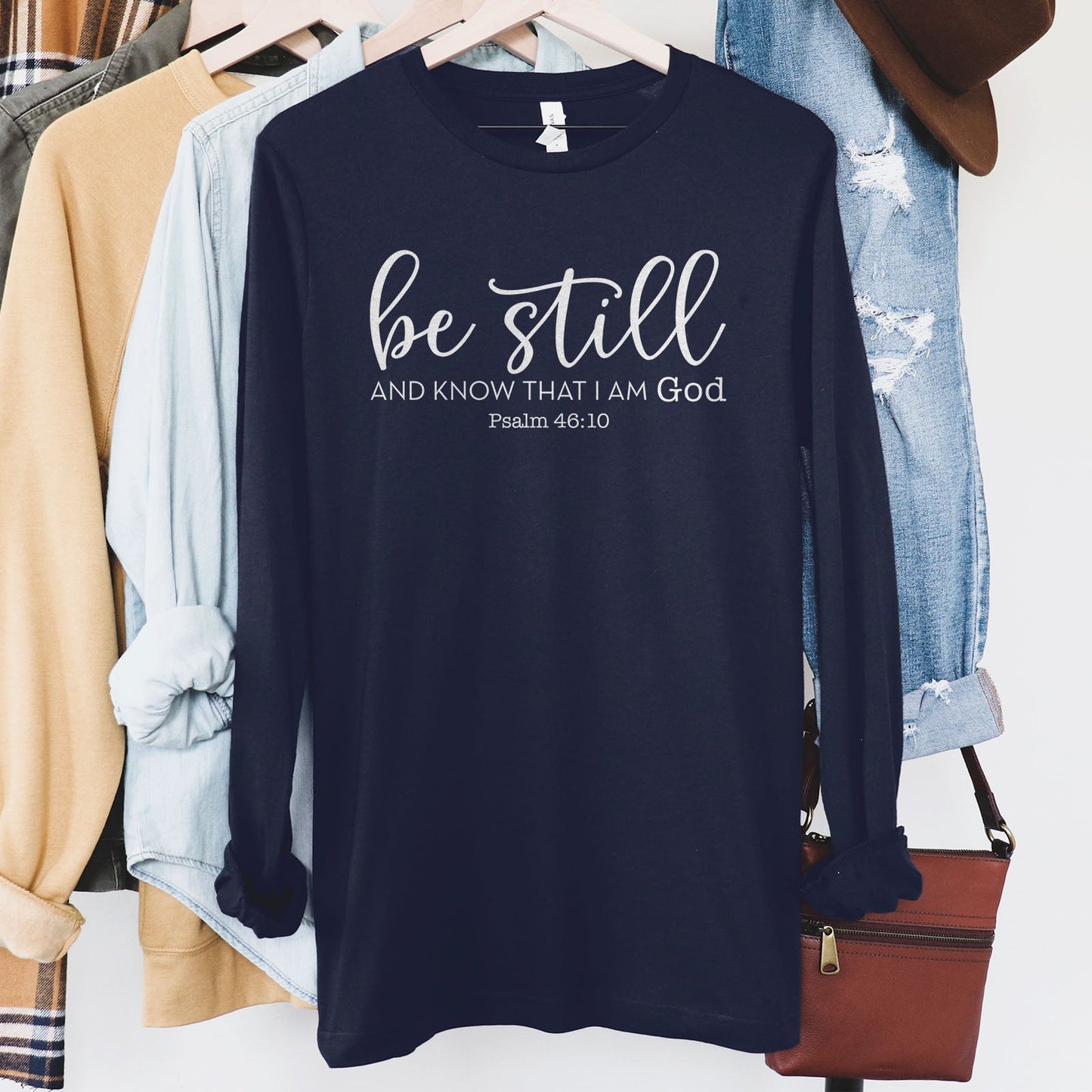Be Still And Know That I Am God Long Sleeve