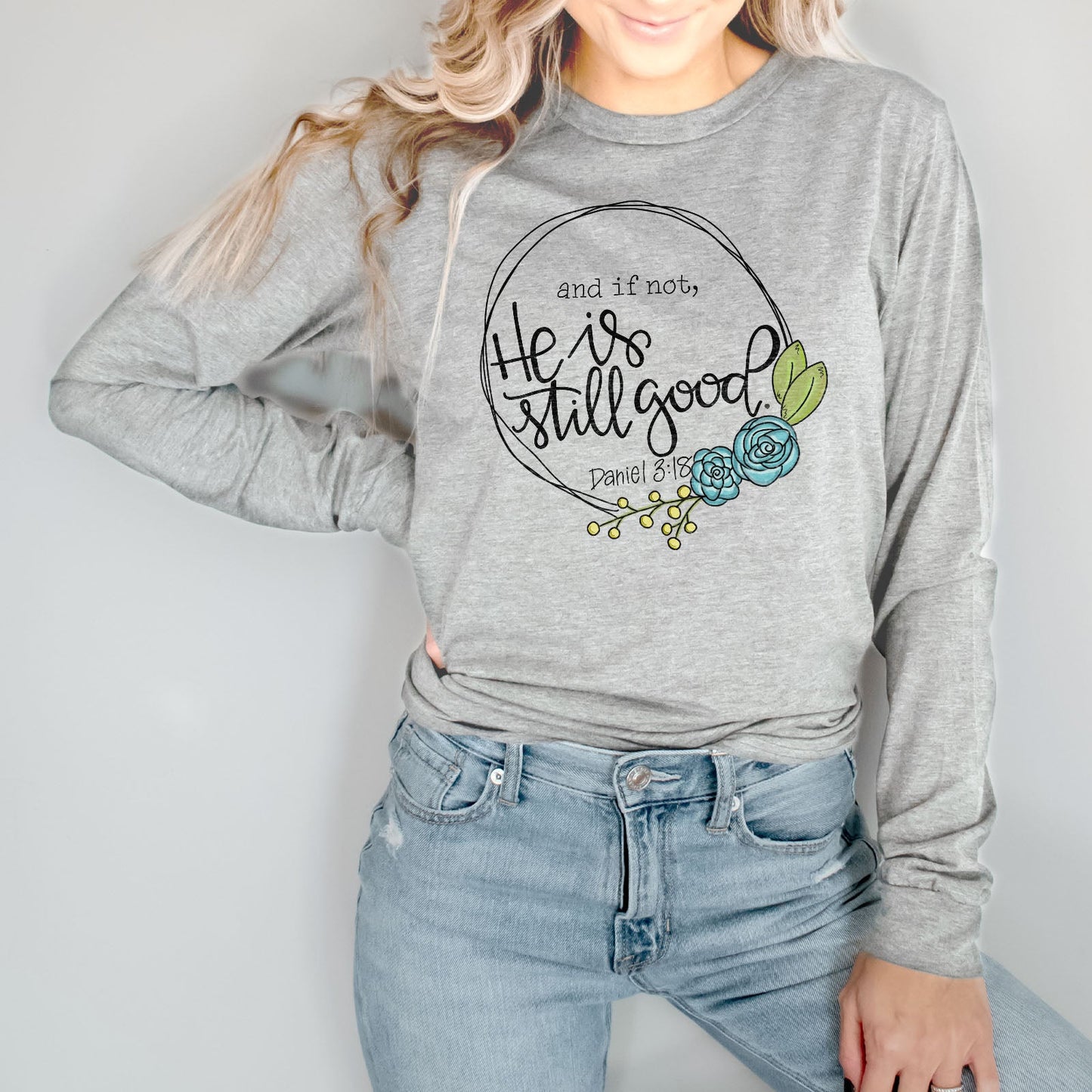 Daniel 3:18 Long Sleeve