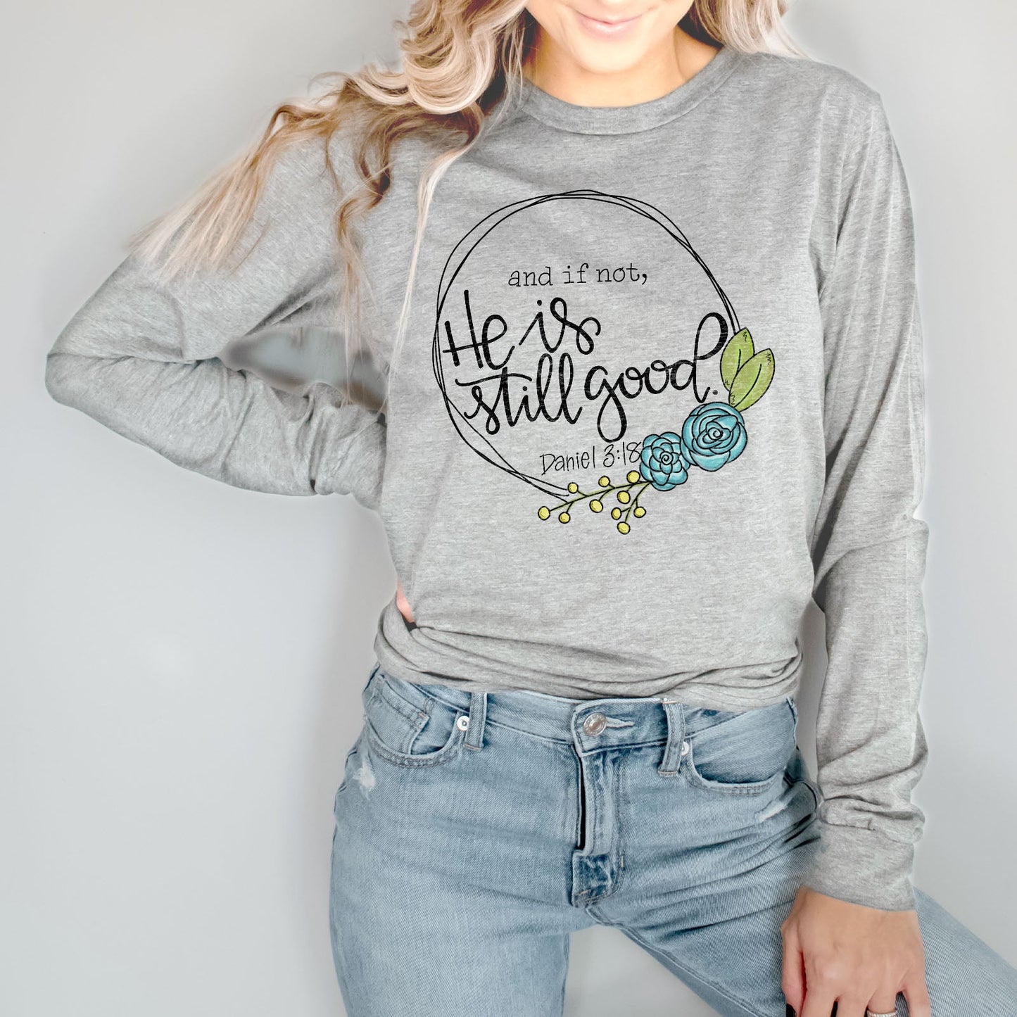 Daniel 3:18 Long Sleeve