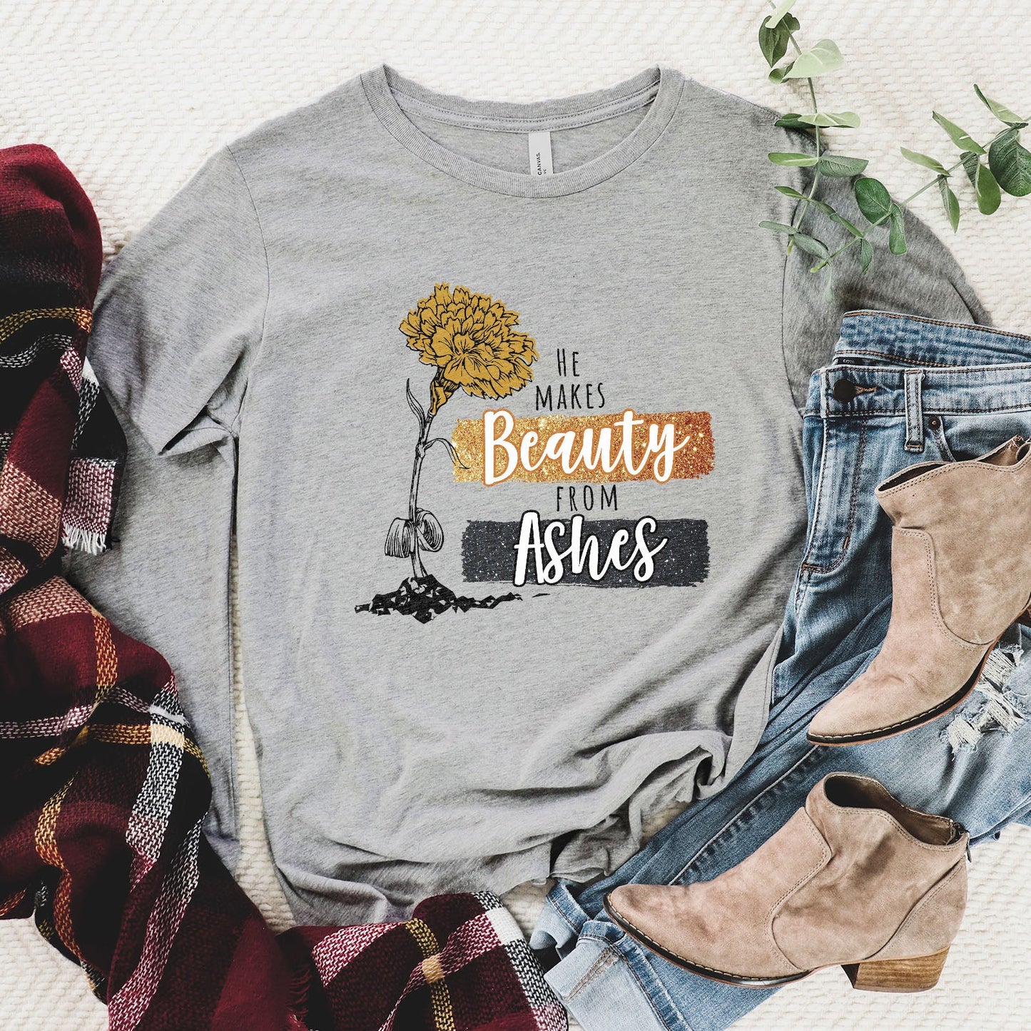 He Makes Beauty From Ashes Long Sleeve