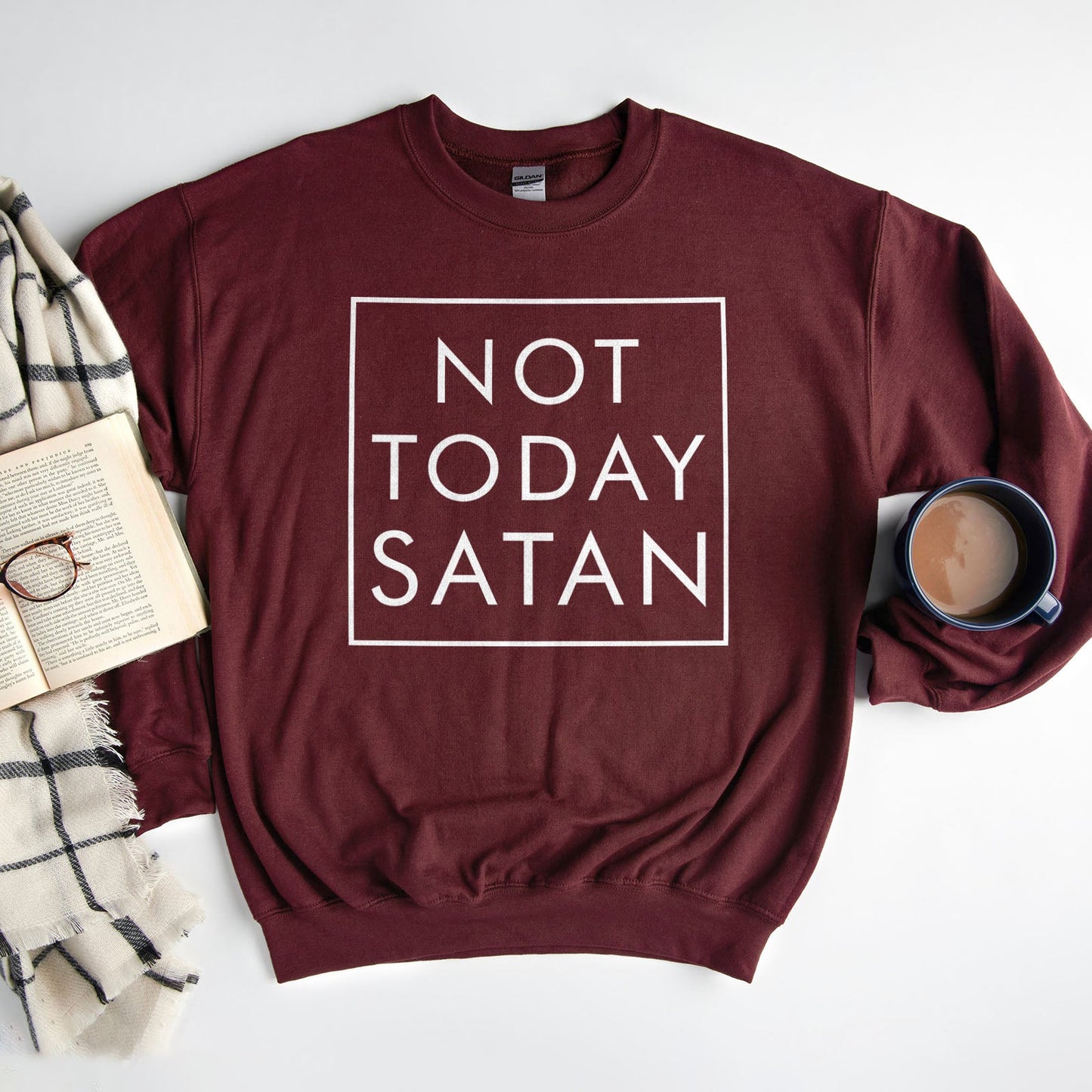 Not Today Satan Sweatshirt