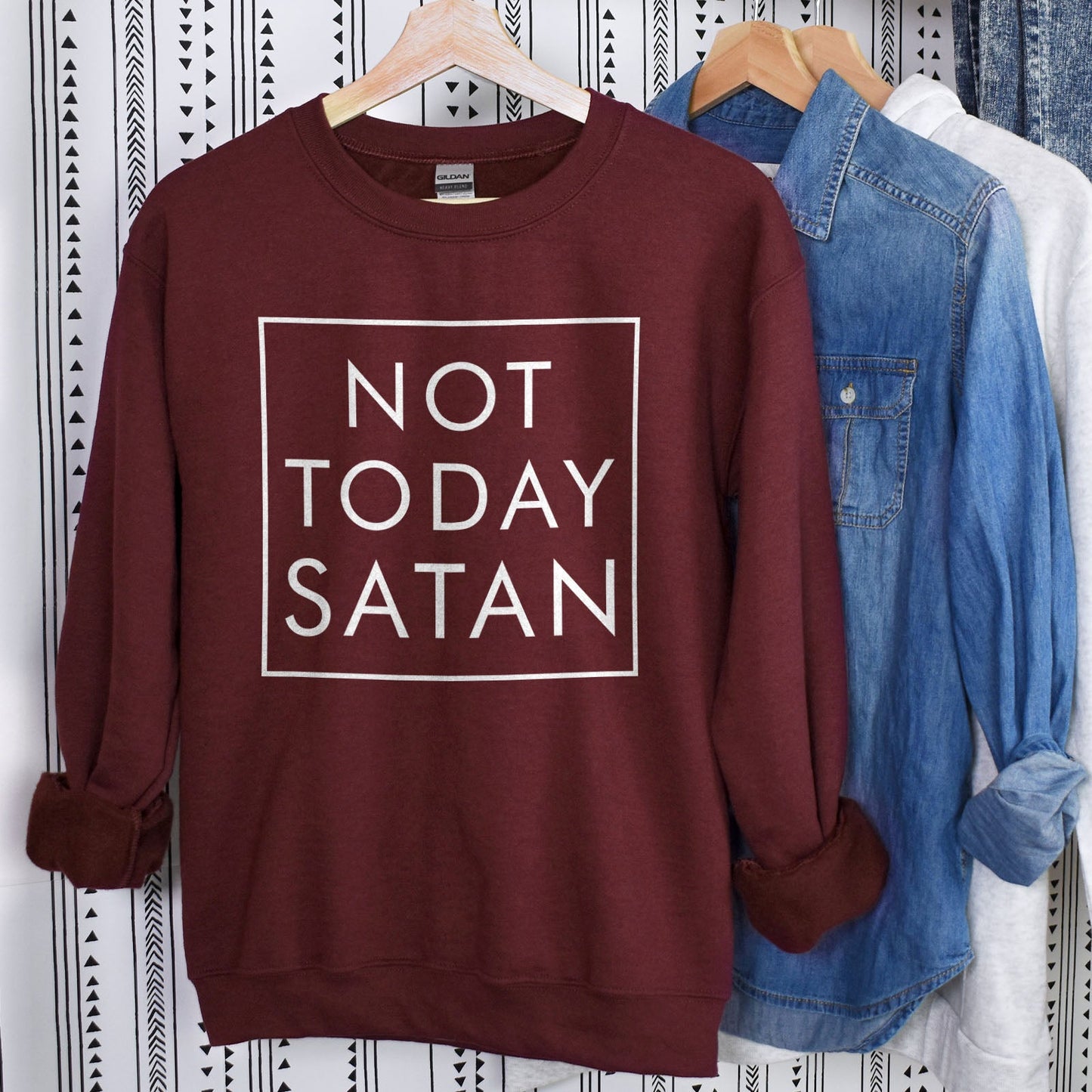 Not Today Satan Sweatshirt