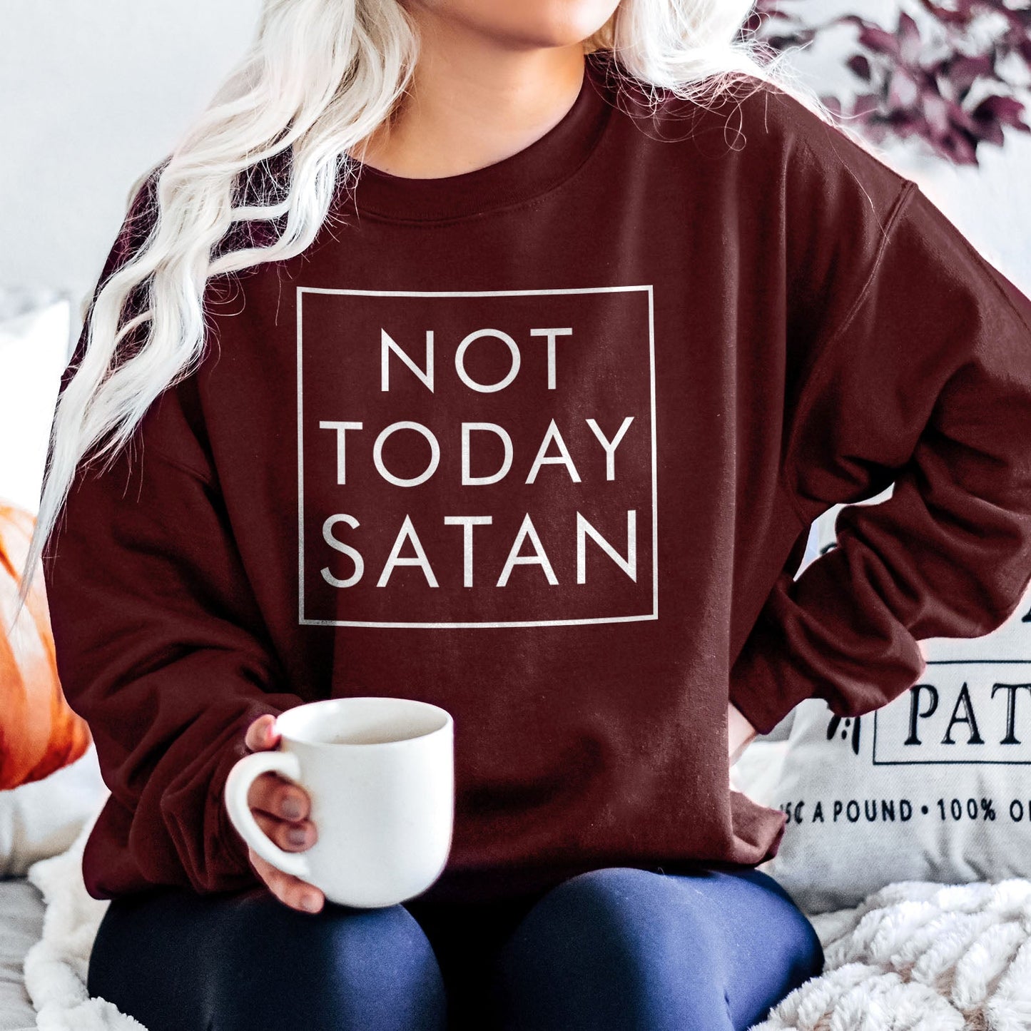 Not Today Satan Sweatshirt