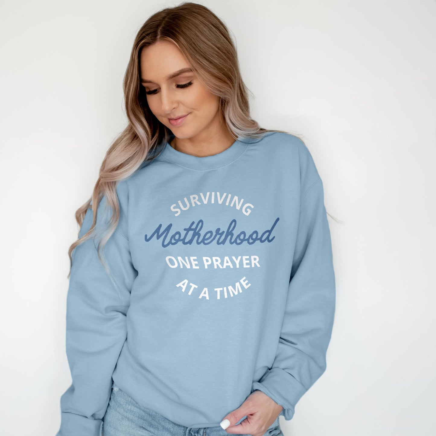 Surviving Motherhood One Prayer At A Time Sweatshirt