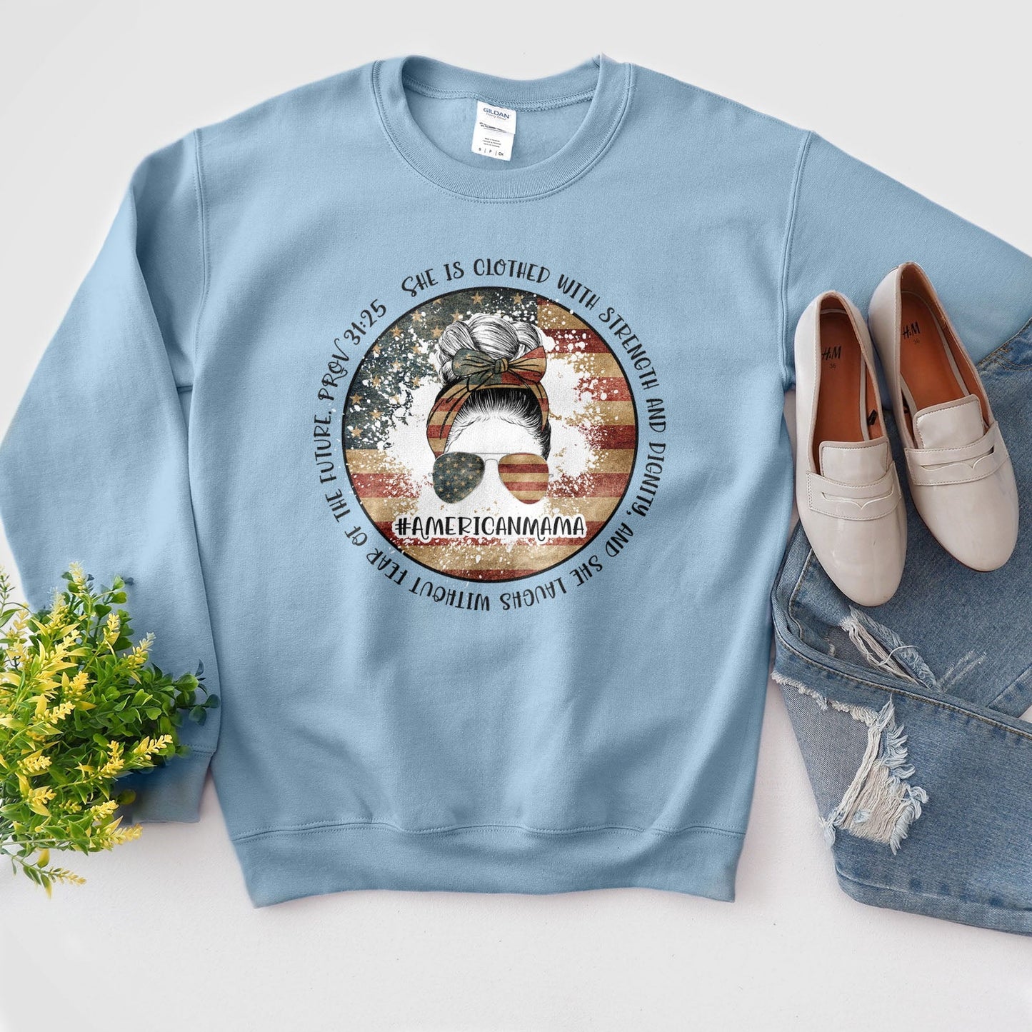 American Mama - She Is Clothed With Strength - Proverbs 31:25 Sweatshirt