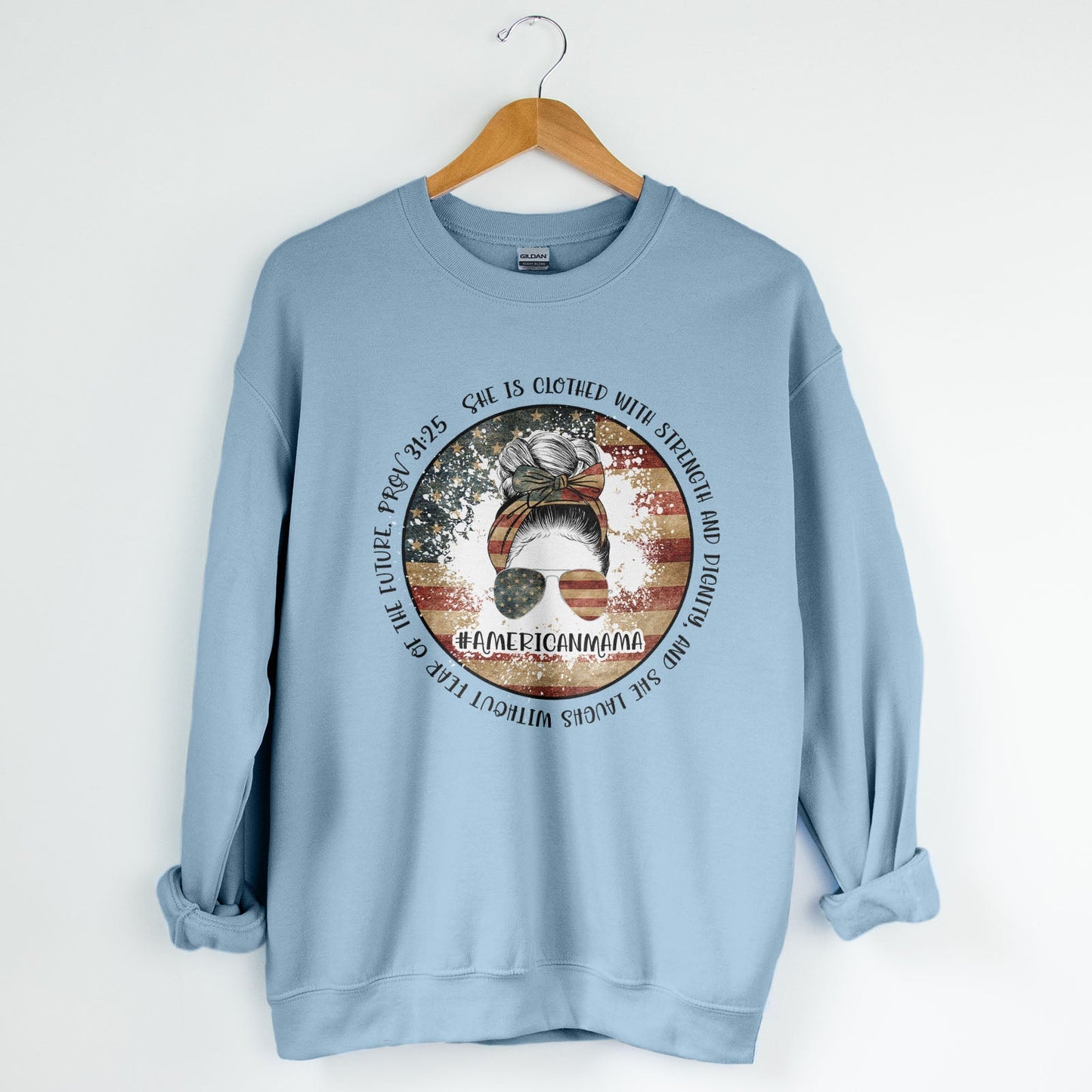American Mama - She Is Clothed With Strength - Proverbs 31:25 Sweatshirt