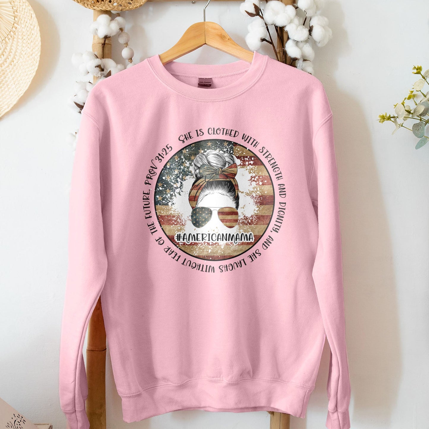 American Mama - She Is Clothed With Strength - Proverbs 31:25 Sweatshirt