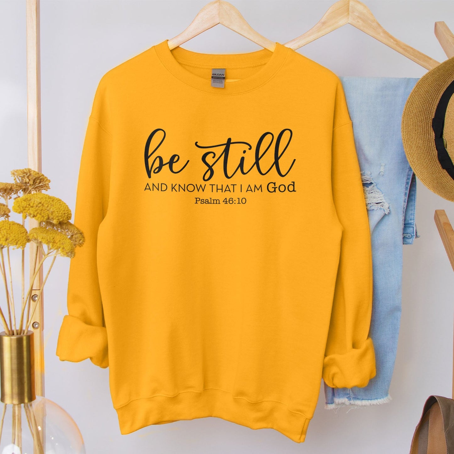 Be Still And Know That I Am God Sweatshirt