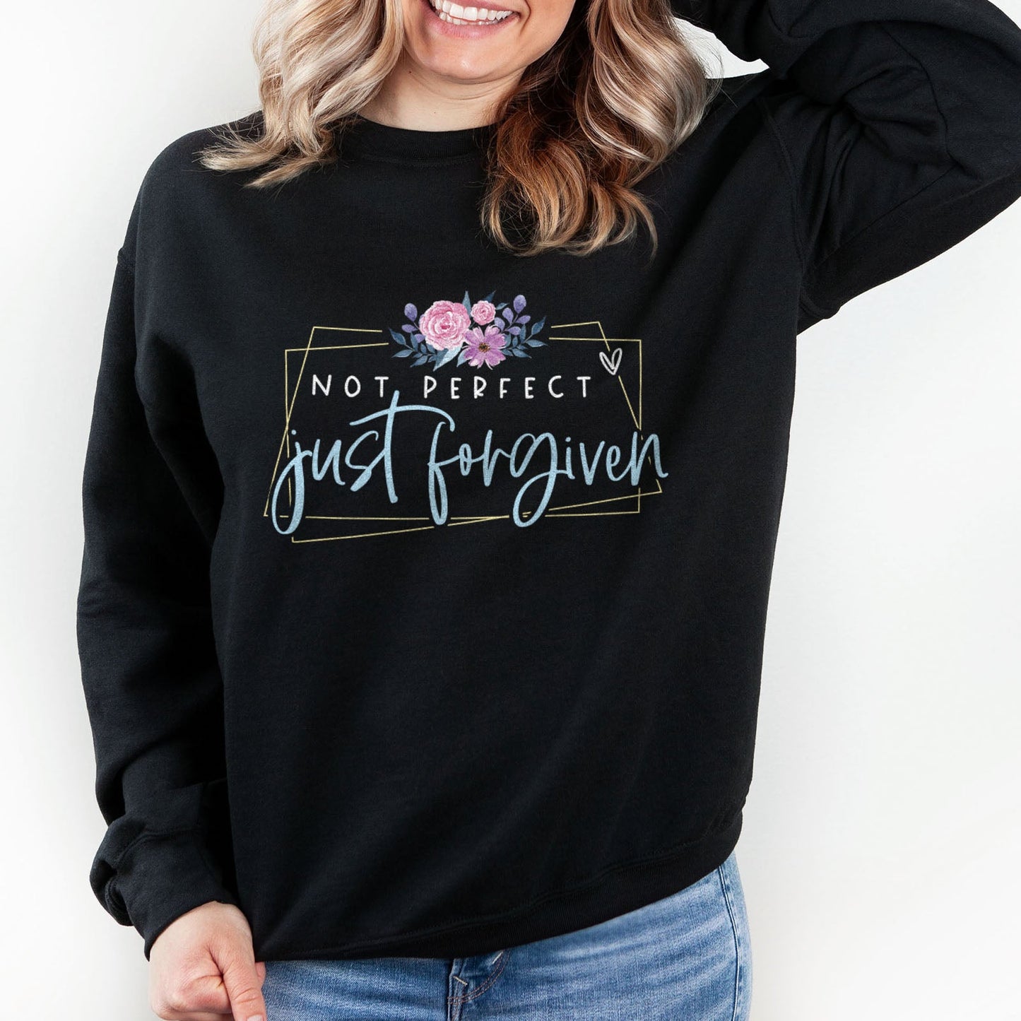 Not Perfect Just Forgiven Sweatshirt
